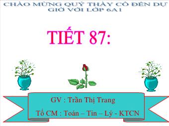 Tiết 87: Phép chia phân số - Trần Thị Trang