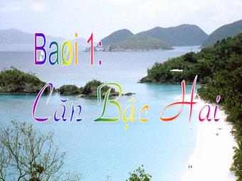 Bài 1: Căn bậc hai