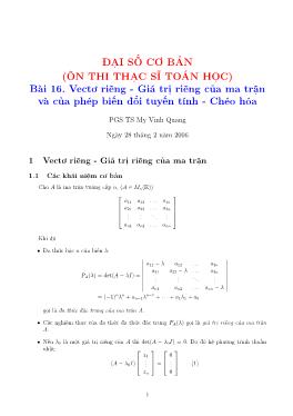 Bài 16: Vectơ riêng - Giá trị riêng của ma trận và của phép biến đổi tuyến tính - Chéo hóa - Mỵ Vinh Quang