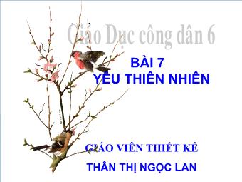 Bài 7: Yêu thiên nhiên - Thân Thị Ngọc Lan