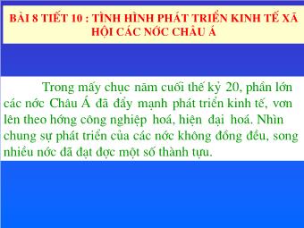 Bài 8 - Tiết 10: Tình hình phát triển kinh tế xã hội các nước Châu Á