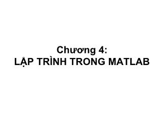 Chương 4: Lập trình trong matlab