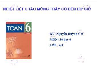 Tiết 14 - Bài 8: Chia hai luỹ thừa cùng cơ số - Nguyễn Huỳnh Chi