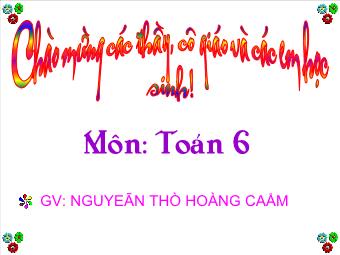 Tiết 14 - Bài 8: Chia hai luỹ thừa cùng cơ số - Nguyễn Thị Hồng Cẩm