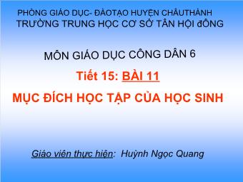 Tiết 15 - Bài 11: Mục đích học tập của học sinh - Huỳnh Ngọc Quang