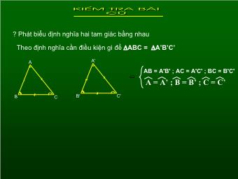 Tiết 22: Trường hợp bằng nhau thứ nhất của tam giác cạnh - cạnh - cạnh (c.c.c)