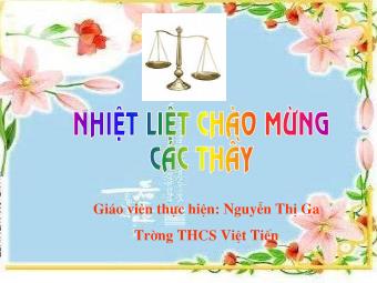 Tiết 29 - Bài 16: Quyền được pháp luật bảo hộ về tính mạng, thân thể, sức khỏe, danh dự và nhân phẩm - Nguyễn Thị Ga