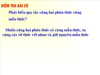 Tiết 31: Phép trừ các phân thức Đại số