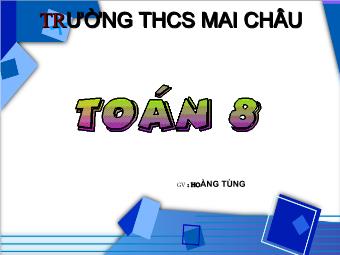 Tiết 54: Ôn tập chương III (tiết 2) - Hoàng Tùng