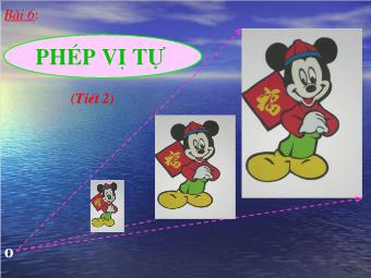 Bài 6: Phép vị tự (tiết 2)