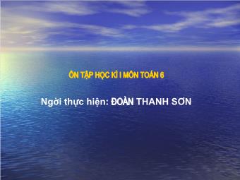 Ôn tập học kì I môn Toán 6 - Đoàn Thanh Sơn