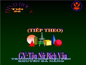 Tiết 56: Hình hộp chữ nhật (tiếp theo)- Tôn Nữ Bích Vân