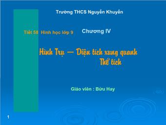 Tiết 58: Hình Trụ – Diện tích xung quanh. Thể tích - Bửu Hay