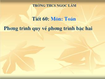 Tiết 60: Phương trình quy về phương trình bậc hai