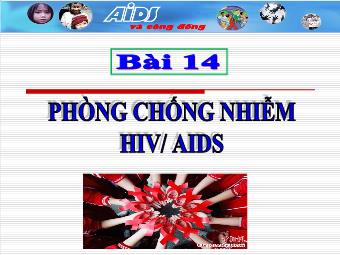 Bài giảng Bài 14: Phòng chống nhiễm hiv/ aids (tiếp theo)