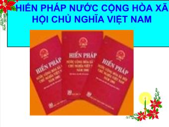 Bài giảng Hiến pháp nước cộng hòa xã hội chủ nghĩa Việt Nam (tiết 1)
