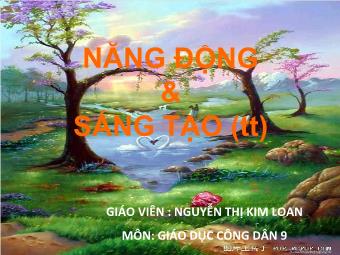 Bài giảng Năng động và sáng tạo - Nguyễn Thị Kim Loan