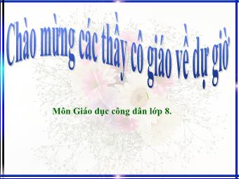 Bài giảng Tiết 30 - Bài 21: Pháp luật nước cộng hòa xã hội chủ nghĩa Việt Nam (tiết 5)