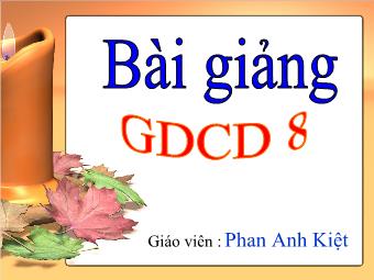 Bài giảng Tiết 4 - Bài 4: Giữ chữ tín - Phan Anh Kiệt