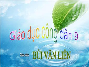 Bài giảng Bài 13: Quyền tự do kinh doanh và nghĩa vụ đóng thuế - Bùi Văn Liển