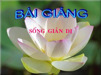 Bài giảng Sống giản dị