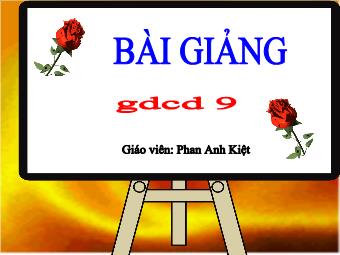 Bài giảng Tiết 1 - Bài 1: Chí công vô tư (tiếp)