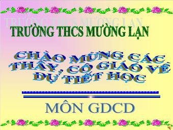 Bài giảng Tiết 13 - 14: Lý tưởng sống của thanh niên (tiếp)