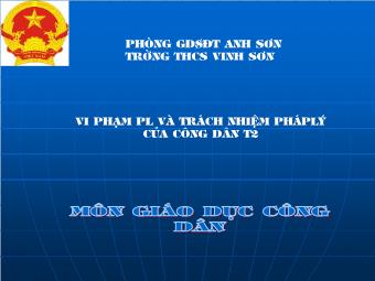 Bài giảng Tiết 28 - Bài 15: Vi phạm pháp luật và trách nhiệm pháp lí của công dân (tiếp theo)