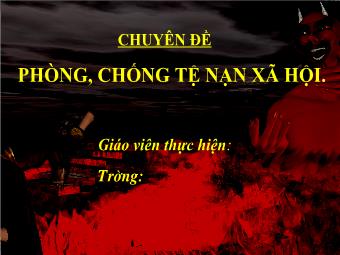 Chuyên đề phòng, chống tệ nạn trong xã hội