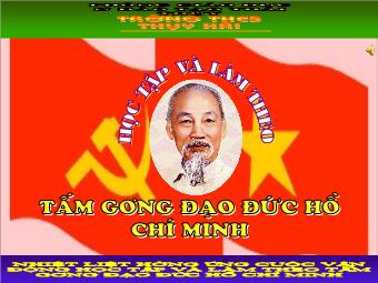Chuyên đề  Tấm gương đạo đức Hồ Chí Minh
