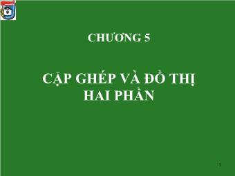 Bài giảng Chương 5: Cặp Ghép Và Đồ Thị Hai Phần