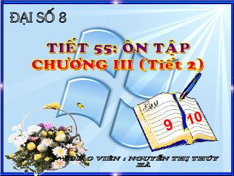 Bài giảng Đại số 8 - Tiết 55: Ôn Tập Chương III (tiết 2)