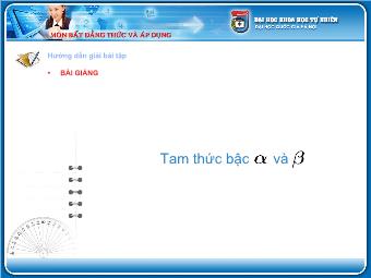 Bài giảng Tam thức bậc alpha và beta