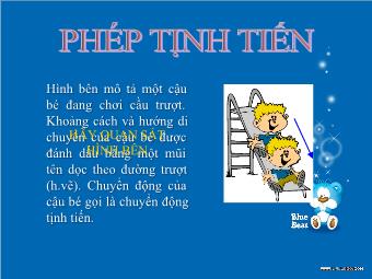 Bài giảng Toán 4: Phép Tịnh Tiến