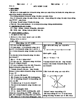 Giáo án Hình học 8 - Tiết 14: Đối Xứng Tâm