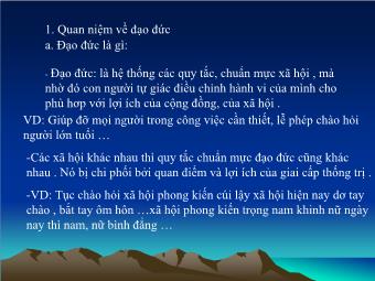 Bài giảng Giáo dục công dân lớp 10 - Bài 10: Quan niệm về đạo đức