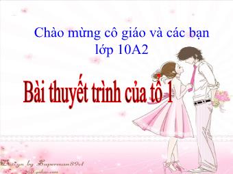 Bài thuyết trình của tổ 1 Chủ đề về Tình yêu