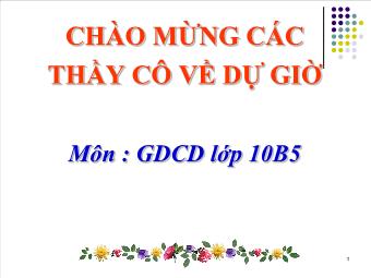 Giáo án Giáo dục công dân lớp 10 - Bài 7: Thực Tiễn Và Vai Trò Của Thực Tiễn Đối Với Nhận Thức (tiết 1)