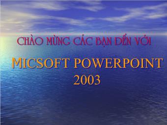 Tìm Hiểu Về Micsoft Powerpoint 2003