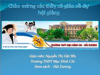 Bài giảng Giáo dục công dân lớp 10 - Nguyễn Thị Hải Yến - Bài 14 – Tiết 1: Công Dân Với Sự Nghiệp Xây Dựng Và Bảo Vệ Tổ Quốc
