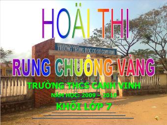 Bài giảng Ngoại khóa khối 7: Rung Chuông Vàng - Trường THCS Canh Vinh
