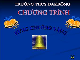 Bài giảng Ngoại khóa: Rung Chuông Vàng Trường THCS Đakrông