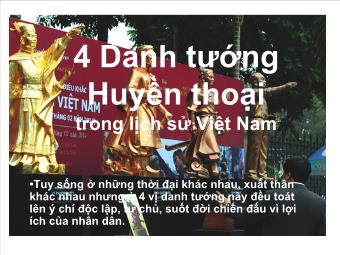 4 Danh tướng Huyền thoại trong lịch sử Việt Nam