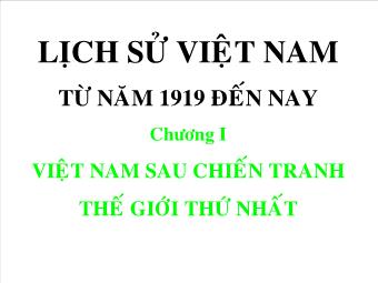 Bài giảng Lịch sử 6 - Tiết 21: Những chuyển biến kinh tế, chính trị, xã hội của Việt Nam từ 1919 đến 1930