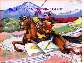 Bài giảng Lịch sử 9 - Bài 19: Cuộc khởi nghĩa Lam Sơn (1418 - 1427)