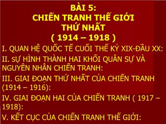 Lịch sử Việt Nam - Bài 5: Chiến tranh thế giới thứ nhấ (1914 – 1918)