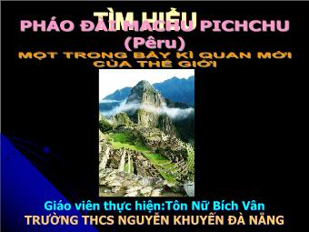 Tìm hiểu pháo đài Mchu Pichchu (pêru)
