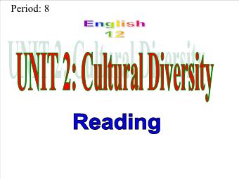 Bài giảng Tiếng Anh 12 -Unit 2: Cultural diversity