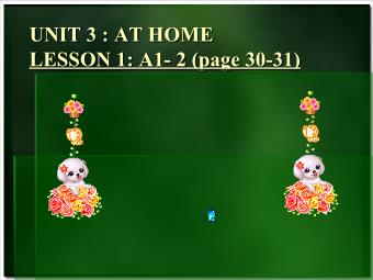 Bài giảng Tiếng Anh 6 - Unit 3: At home - Lesson 1: A1- 2