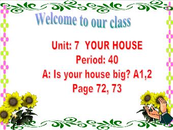 Bài giảng Tiếng Anh 6 - Unit 7: Your house - Period: 40